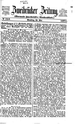 Zweibrücker Zeitung (Zweibrücker Wochenblatt) Samstag 29. Mai 1875