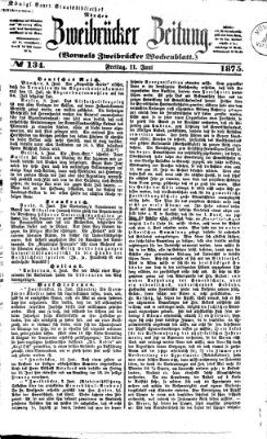 Zweibrücker Zeitung (Zweibrücker Wochenblatt) Freitag 11. Juni 1875