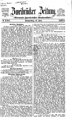 Zweibrücker Zeitung (Zweibrücker Wochenblatt) Donnerstag 17. Juni 1875