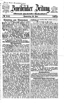 Zweibrücker Zeitung (Zweibrücker Wochenblatt) Donnerstag 24. Juni 1875