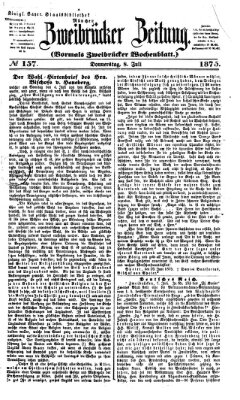 Zweibrücker Zeitung (Zweibrücker Wochenblatt) Donnerstag 8. Juli 1875