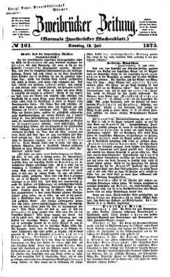 Zweibrücker Zeitung (Zweibrücker Wochenblatt) Dienstag 13. Juli 1875