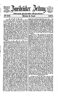 Zweibrücker Zeitung (Zweibrücker Wochenblatt) Mittwoch 25. August 1875