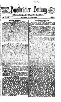 Zweibrücker Zeitung (Zweibrücker Wochenblatt) Mittwoch 22. September 1875