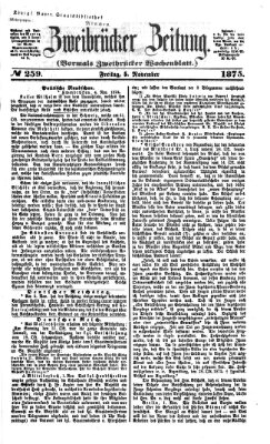 Zweibrücker Zeitung (Zweibrücker Wochenblatt) Freitag 5. November 1875