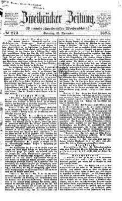 Zweibrücker Zeitung (Zweibrücker Wochenblatt) Sonntag 21. November 1875