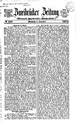 Zweibrücker Zeitung (Zweibrücker Wochenblatt) Mittwoch 8. Dezember 1875