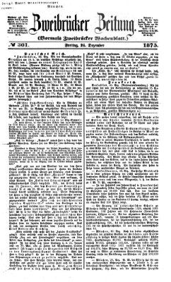 Zweibrücker Zeitung (Zweibrücker Wochenblatt) Freitag 24. Dezember 1875