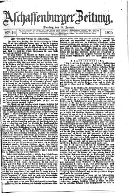 Aschaffenburger Zeitung Dienstag 19. Januar 1875