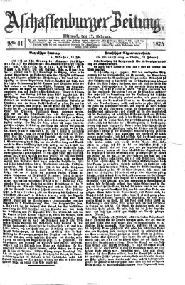 Aschaffenburger Zeitung Mittwoch 17. Februar 1875