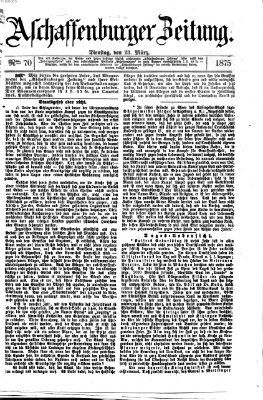 Aschaffenburger Zeitung Dienstag 23. März 1875