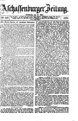 Aschaffenburger Zeitung Mittwoch 19. Mai 1875