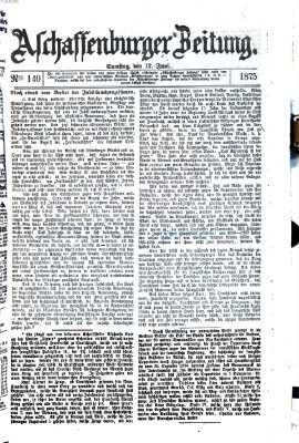 Aschaffenburger Zeitung Samstag 12. Juni 1875