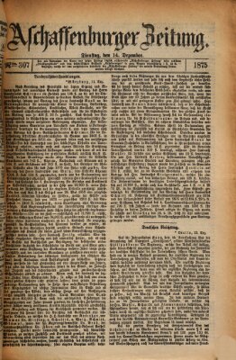 Aschaffenburger Zeitung Dienstag 14. Dezember 1875