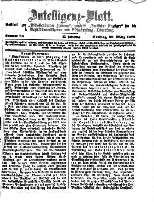 Aschaffenburger Zeitung. Intelligenz-Blatt : Beiblatt zur Aschaffenburger Zeitung ; zugleich amtlicher Anzeiger für die K. Bezirksämter Aschaffenburg, Alzenau und Obernburg (Aschaffenburger Zeitung) Samstag 20. März 1875