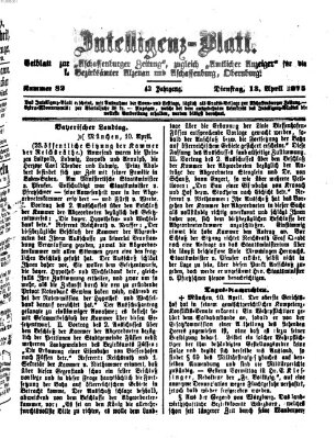 Aschaffenburger Zeitung. Intelligenz-Blatt : Beiblatt zur Aschaffenburger Zeitung ; zugleich amtlicher Anzeiger für die K. Bezirksämter Aschaffenburg, Alzenau und Obernburg (Aschaffenburger Zeitung) Dienstag 13. April 1875