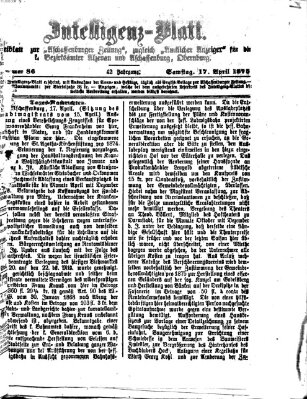 Aschaffenburger Zeitung. Intelligenz-Blatt : Beiblatt zur Aschaffenburger Zeitung ; zugleich amtlicher Anzeiger für die K. Bezirksämter Aschaffenburg, Alzenau und Obernburg (Aschaffenburger Zeitung) Samstag 17. April 1875