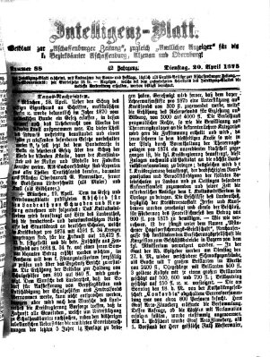 Aschaffenburger Zeitung. Intelligenz-Blatt : Beiblatt zur Aschaffenburger Zeitung ; zugleich amtlicher Anzeiger für die K. Bezirksämter Aschaffenburg, Alzenau und Obernburg (Aschaffenburger Zeitung) Dienstag 20. April 1875