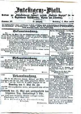 Aschaffenburger Zeitung. Intelligenz-Blatt : Beiblatt zur Aschaffenburger Zeitung ; zugleich amtlicher Anzeiger für die K. Bezirksämter Aschaffenburg, Alzenau und Obernburg (Aschaffenburger Zeitung) Samstag 1. Mai 1875