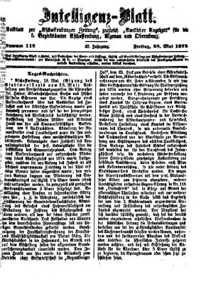 Aschaffenburger Zeitung. Intelligenz-Blatt : Beiblatt zur Aschaffenburger Zeitung ; zugleich amtlicher Anzeiger für die K. Bezirksämter Aschaffenburg, Alzenau und Obernburg (Aschaffenburger Zeitung) Freitag 28. Mai 1875
