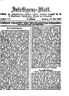 Aschaffenburger Zeitung. Intelligenz-Blatt : Beiblatt zur Aschaffenburger Zeitung ; zugleich amtlicher Anzeiger für die K. Bezirksämter Aschaffenburg, Alzenau und Obernburg (Aschaffenburger Zeitung) Samstag 29. Mai 1875