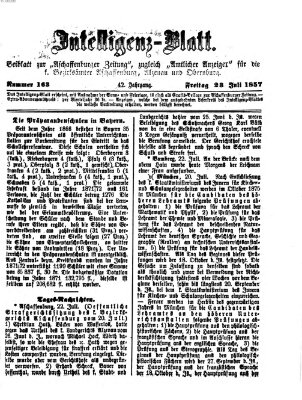 Aschaffenburger Zeitung. Intelligenz-Blatt : Beiblatt zur Aschaffenburger Zeitung ; zugleich amtlicher Anzeiger für die K. Bezirksämter Aschaffenburg, Alzenau und Obernburg (Aschaffenburger Zeitung) Freitag 23. Juli 1875