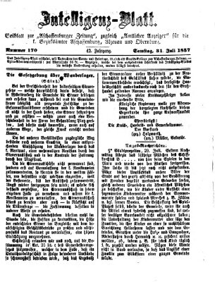 Aschaffenburger Zeitung. Intelligenz-Blatt : Beiblatt zur Aschaffenburger Zeitung ; zugleich amtlicher Anzeiger für die K. Bezirksämter Aschaffenburg, Alzenau und Obernburg (Aschaffenburger Zeitung) Samstag 31. Juli 1875