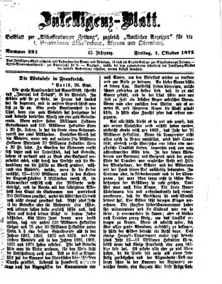 Aschaffenburger Zeitung. Intelligenz-Blatt : Beiblatt zur Aschaffenburger Zeitung ; zugleich amtlicher Anzeiger für die K. Bezirksämter Aschaffenburg, Alzenau und Obernburg (Aschaffenburger Zeitung) Freitag 1. Oktober 1875