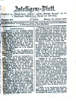 Aschaffenburger Zeitung. Intelligenz-Blatt : Beiblatt zur Aschaffenburger Zeitung ; zugleich amtlicher Anzeiger für die K. Bezirksämter Aschaffenburg, Alzenau und Obernburg (Aschaffenburger Zeitung) Montag 18. Oktober 1875