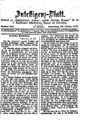 Aschaffenburger Zeitung. Intelligenz-Blatt : Beiblatt zur Aschaffenburger Zeitung ; zugleich amtlicher Anzeiger für die K. Bezirksämter Aschaffenburg, Alzenau und Obernburg (Aschaffenburger Zeitung) Donnerstag 28. Oktober 1875