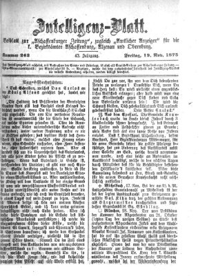 Aschaffenburger Zeitung. Intelligenz-Blatt : Beiblatt zur Aschaffenburger Zeitung ; zugleich amtlicher Anzeiger für die K. Bezirksämter Aschaffenburg, Alzenau und Obernburg (Aschaffenburger Zeitung) Freitag 19. November 1875