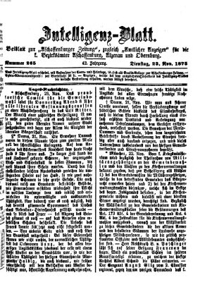 Aschaffenburger Zeitung. Intelligenz-Blatt : Beiblatt zur Aschaffenburger Zeitung ; zugleich amtlicher Anzeiger für die K. Bezirksämter Aschaffenburg, Alzenau und Obernburg (Aschaffenburger Zeitung) Dienstag 23. November 1875