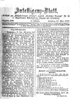 Aschaffenburger Zeitung. Intelligenz-Blatt : Beiblatt zur Aschaffenburger Zeitung ; zugleich amtlicher Anzeiger für die K. Bezirksämter Aschaffenburg, Alzenau und Obernburg (Aschaffenburger Zeitung) Samstag 27. November 1875