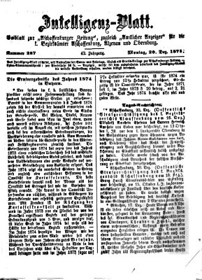 Aschaffenburger Zeitung. Intelligenz-Blatt : Beiblatt zur Aschaffenburger Zeitung ; zugleich amtlicher Anzeiger für die K. Bezirksämter Aschaffenburg, Alzenau und Obernburg (Aschaffenburger Zeitung) Montag 20. Dezember 1875