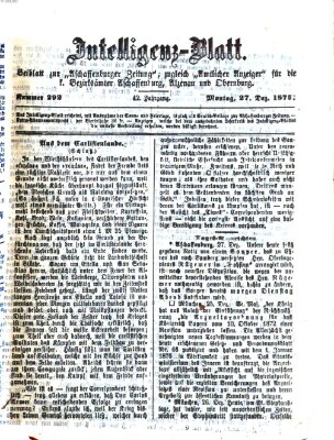 Aschaffenburger Zeitung. Intelligenz-Blatt : Beiblatt zur Aschaffenburger Zeitung ; zugleich amtlicher Anzeiger für die K. Bezirksämter Aschaffenburg, Alzenau und Obernburg (Aschaffenburger Zeitung) Montag 27. Dezember 1875