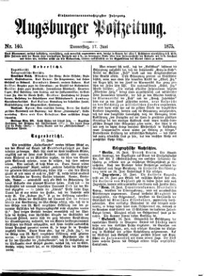 Augsburger Postzeitung Donnerstag 17. Juni 1875