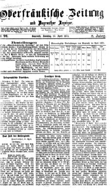 Oberfränkische Zeitung und Bayreuther Anzeiger (Bayreuther Anzeiger) Sonntag 18. April 1875