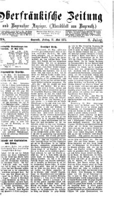 Oberfränkische Zeitung und Bayreuther Anzeiger (Bayreuther Anzeiger) Freitag 21. Mai 1875