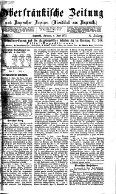 Oberfränkische Zeitung und Bayreuther Anzeiger (Bayreuther Anzeiger) Sonntag 6. Juni 1875