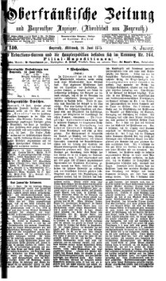 Oberfränkische Zeitung und Bayreuther Anzeiger (Bayreuther Anzeiger) Mittwoch 16. Juni 1875