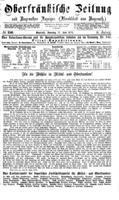 Oberfränkische Zeitung und Bayreuther Anzeiger (Bayreuther Anzeiger) Sonntag 27. Juni 1875