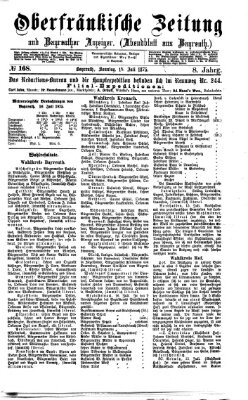 Oberfränkische Zeitung und Bayreuther Anzeiger (Bayreuther Anzeiger) Sonntag 18. Juli 1875