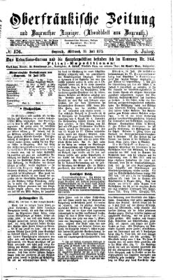 Oberfränkische Zeitung und Bayreuther Anzeiger (Bayreuther Anzeiger) Mittwoch 28. Juli 1875