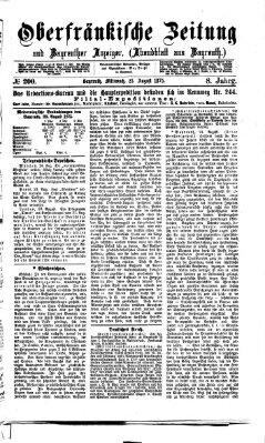 Oberfränkische Zeitung und Bayreuther Anzeiger (Bayreuther Anzeiger) Mittwoch 25. August 1875