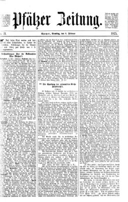 Pfälzer Zeitung Samstag 6. Februar 1875