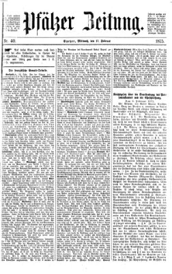 Pfälzer Zeitung Mittwoch 17. Februar 1875