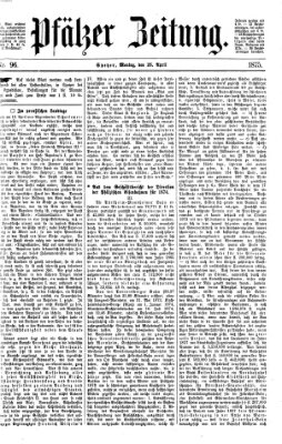 Pfälzer Zeitung Montag 26. April 1875