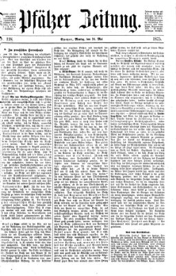 Pfälzer Zeitung Montag 24. Mai 1875