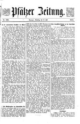 Pfälzer Zeitung Dienstag 13. Juli 1875