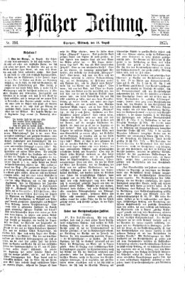 Pfälzer Zeitung Mittwoch 18. August 1875